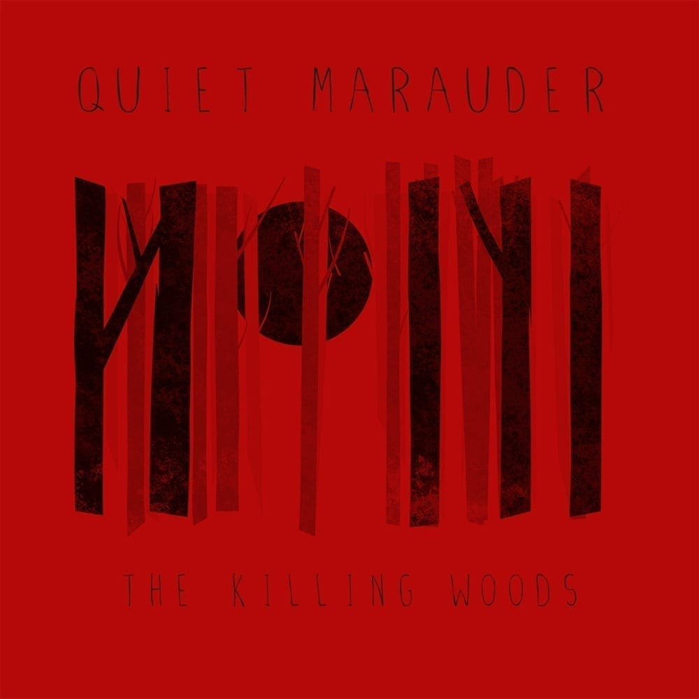 Quiet Marauder - The Killing Woods