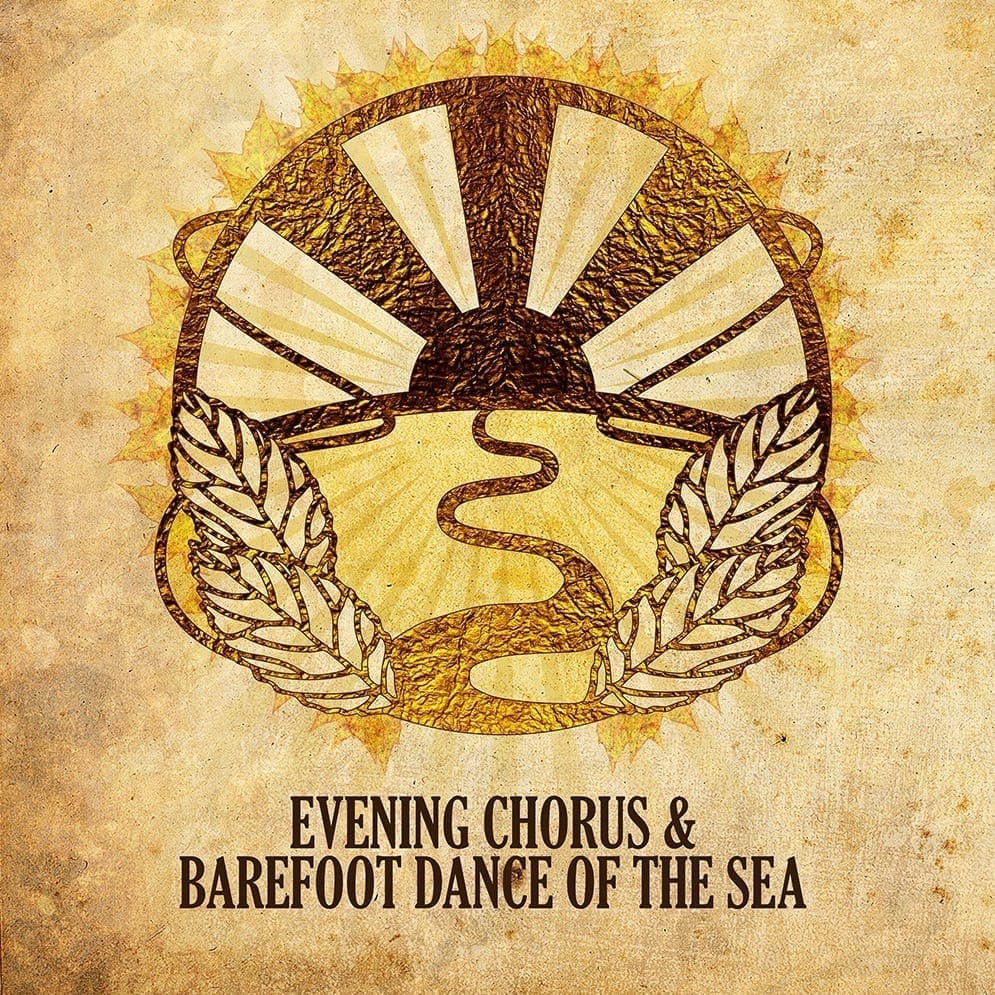 Evening Chorus & Barefoot Dance of the Sea
